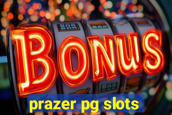 prazer pg slots